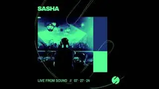 DJ Sasha Live At Sound on 07.27.24