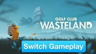 Golf Club Wasteland Nintendo Switch Gameplay