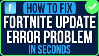 FORTNITE UPDATE ERROR 2026 [FIXED] | Fix Fortnite Update Failed Problem
