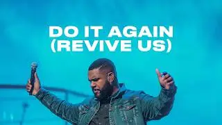 Do It Again (Revive Us) [feat. John Dreher] | Faith Worship Arts