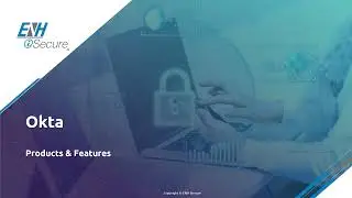 ENH iSecure: Okta Workforce Identity Cloud (WIC) Core Capabilities- Demo