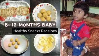 Baby's Healthy Snack Recipes For (8-12 Month) babies || Weightgaing Snacks Plan