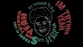 Xanman - I'm Trynna Yeah [Official Lyric Video]