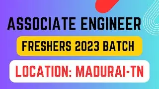 Associate Engineer | 2023 Freshers | Madurai | B.E | B.Tech | M.E | M.Tech