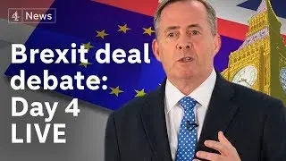 Brexit debate LIVE: MPs discuss Theresa May&rsquo;s deal for the fourth day｜#BREXIT