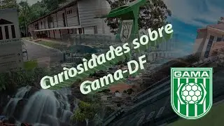 Curiosidades sobre o Gama