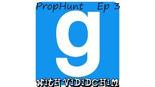 Gmod Prophunt w/ Vividchim ep.3