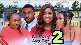 TWO SIDES OF EVERY STORY (New Movie) Daniel Lloyd, Blossom Opaleka, Keira Hewatch,Desire Chukwudolue