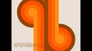 RETRO PERSPECTIVE - AUDIO INDUSTRIE (Original Mix)