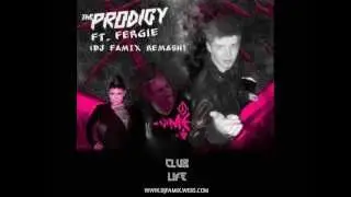 The Prodigy ft Fergie - Smack My Bitch Up (DJ Famix Remash)