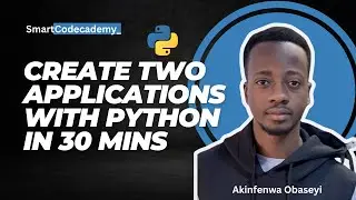 Create two applications using Python in 30 mins