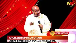 ARCHBISHOP DR. JJ VALENTINES 2026 HILARIOUS AND LOVE EDITION HOSTED BY WANYOIKE WA MUGURE