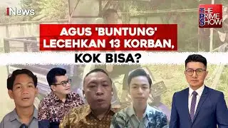[FULL] Agus 'Buntung' Lecehkan 13 Korban, Kok Bisa? - The Prime Show 04/12