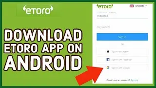 How to Download eToro App on Android? Install eToro App on Android (2024)