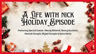 Life With Nick Podcast - A Holiday Special