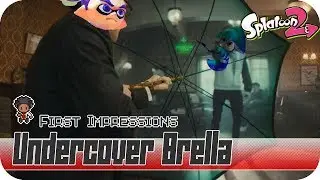 Splatoon 2 - Undercover Brella First Impressions and Tips