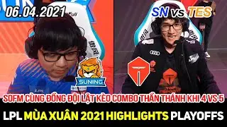 [LPL 2021] SN vs TES Game 2 Highlights | Sức mạnh t&igrave;nh bạn của SofM v&agrave; team lật k&egrave;o thần th&aacute;nh