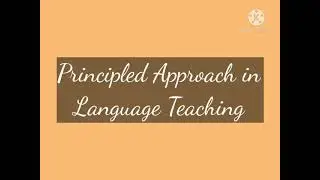 Principled Approach in Language Teaching