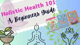 The Ultimate Holistic Health Starter Guide