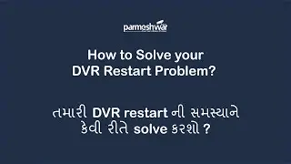 How to Solve your CCTV Camera DVR's Restart Problem?