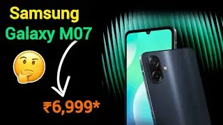 Samsung Galaxy M07 4G⚡aka Galaxy A07 4G- Helio G99 SoC, IP54 rating & 6x OS + Security updates
