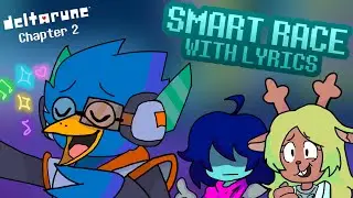 Smart Race WITH LYRICS | DELTARUNE CHAPTER 2 Lyrical Cover Package
