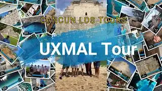 Cancun LDS Tours  Uxmal