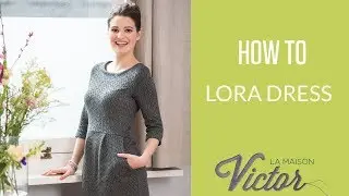 How To video tutorial: Lora Dress by La Maison Victor