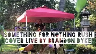 Something For Nothing -Rush Cover -Live At Club Xanadu by Brandon Dyke