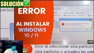 SOLUCI&Oacute;N Error al seleccionar esta partici&oacute;n para instalarla Durante la instalaci&oacute;n de Windows 11 10