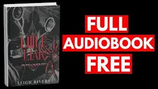 Little Liar by Leigh Rivers [Full Audiobook Free]