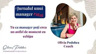 Tu ca manager poți crea un astfel de moment cu echipa ta
