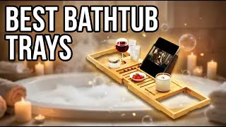 Best Bathtub Trays 2026: Top 6 Bamboo Caddies for Ultimate Spa Experience at Home