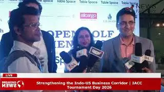 Strengthening the Indo-US Business Corridor | IACC Tournament Day 2026