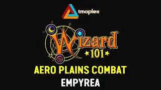 Wizard101: Empyrea | Aero Plains Combat Theme [HD]