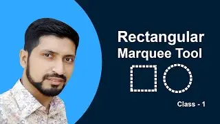 Rectangular Marquee Tool  - Class Number 1 | Start With Shariful