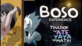 BOSO EXPERIENCE  Minsan din akong naging maloko  I PINOY ANIMATION