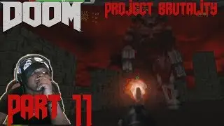 BIGGER CYBER DEMON???| Project Brutality Walkthrough Gameplay (BRUTAL DOOM STARTER PACK) - Part 11