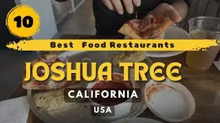 10 лучших ресторанов в Джошуа-Три, Калифорния, США