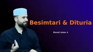 Morali Islam 4- Raporti i ngushtë i besimtarit me diturinë