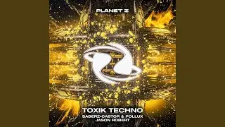 Toxik Techno (Extended Mix)