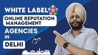White Label Online Reputation Management Agencies In Delhi - 2023 Reviews