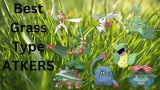 Best Grass Type Attackers in Pokemon GO!