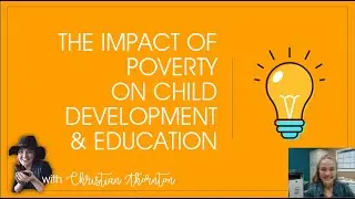 The Impact of Poverty on Education & Child Development