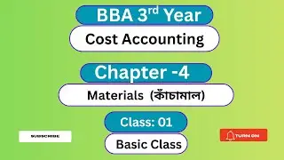 Materials (কাঁচামাল) : Class -1 ( basic class) || Cost Accounting || BBA 3rd  YEAR ||
