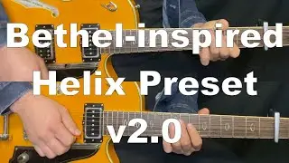Alex.Guitars Bethel-inspired Helix Preset v2.0 Demo