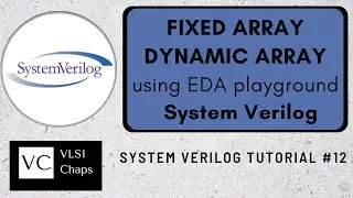 System Verilog 12 | Fixed Array Dynamic Array|EDA Playground
