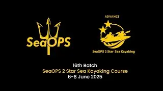 16th Batch SeaOPS 2 Star Sea Kayaking Course 6 8 June 2025