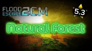 Roblox: FE2 Community Maps // Natural Forest [Crazy 5.3⭐]