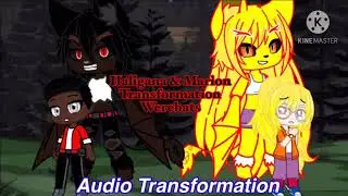 Haligana & Marion Transformation &bull;Werebats&bull; {Audio Transformation}